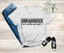 Load image into Gallery viewer, Undiagnosed but Something Ain’t Right Tee DTF
