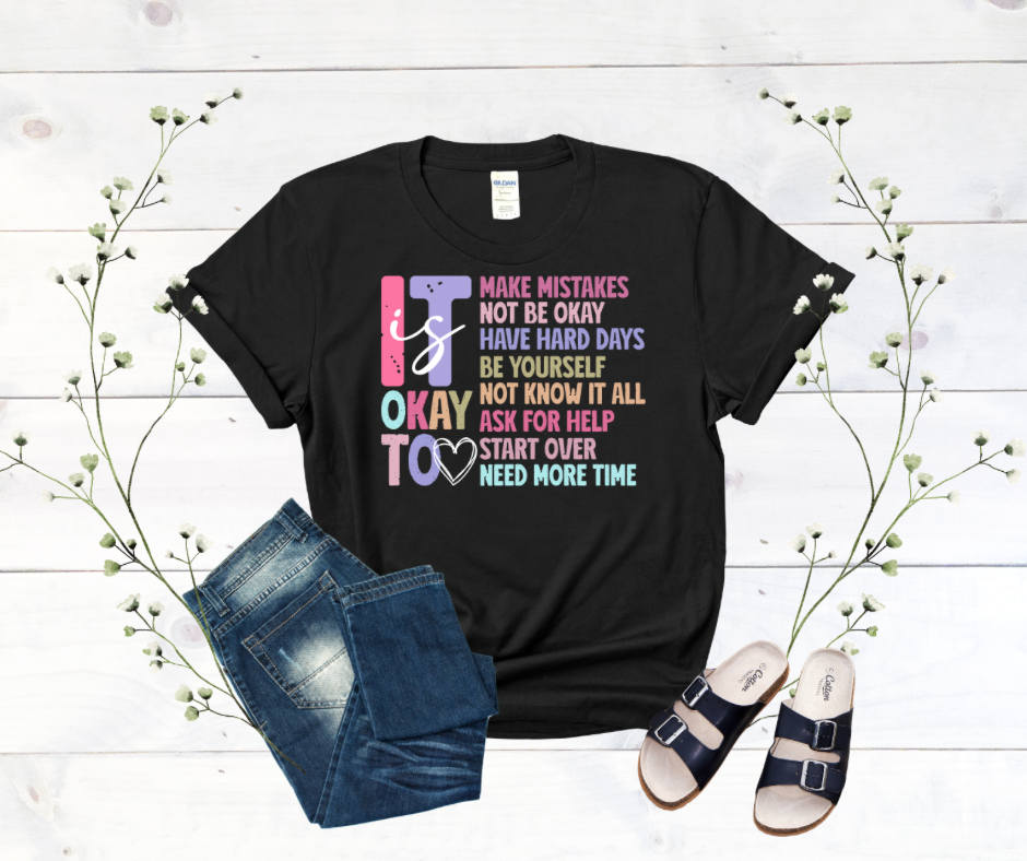 It is Okay To…DTF Tee