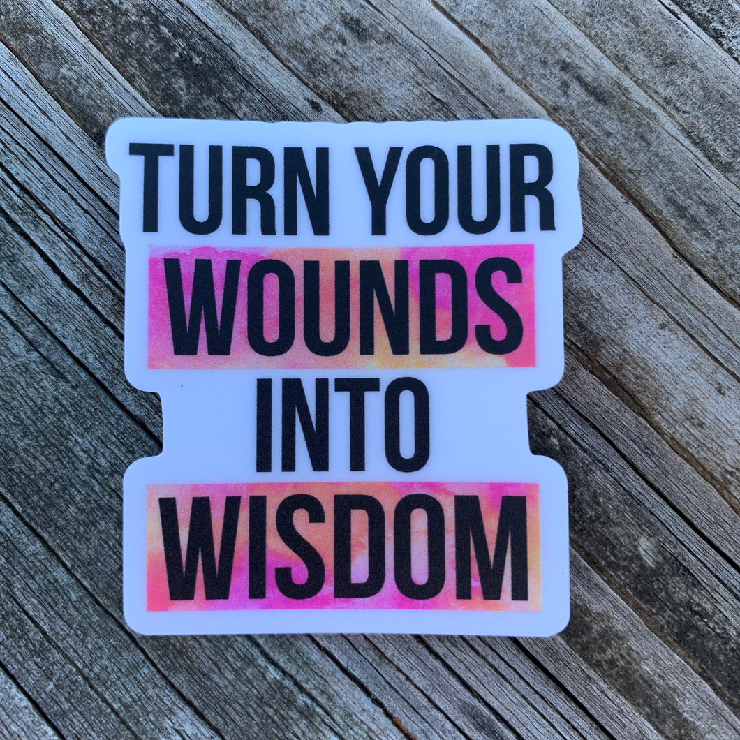 Wounds into Wisdom Vinyl Sticker